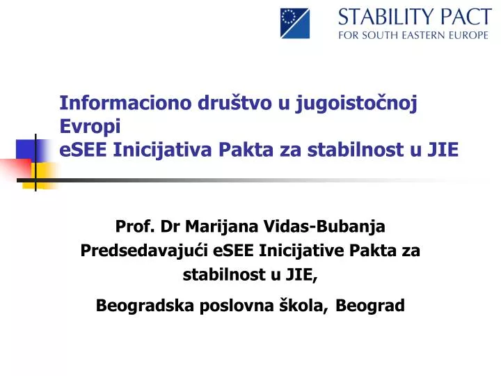 informaciono dru tvo u jugoisto noj evropi esee inicijativa pakta za stabilnost u jie