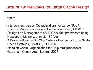 Lecture 19: Networks for Large Cache Design