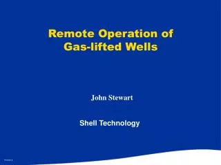Remote Operation of Gas-lifted Wells