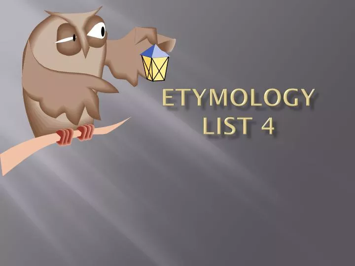 etymology list 4