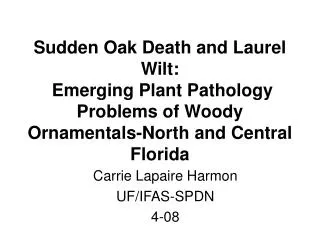 Carrie Lapaire Harmon UF/IFAS-SPDN 4-08