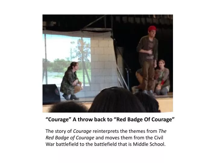 courage a throw back to red badge of courage