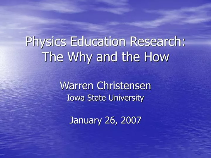 physics education research the why and the how
