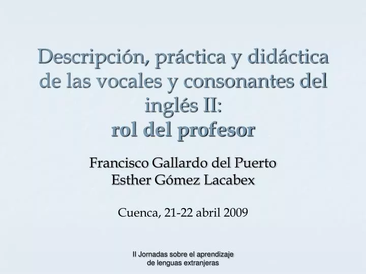 descripci n pr ctica y did ctica de las vocales y consonantes del ingl s ii rol del profesor