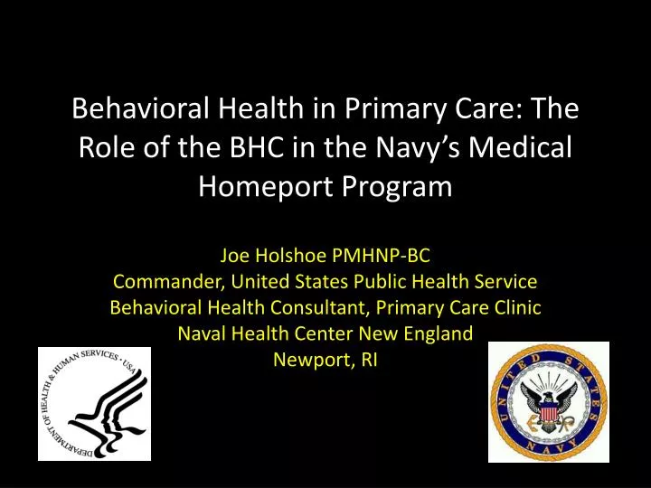 behavioral health in primary care the role of the bhc in the navy s medical homeport program