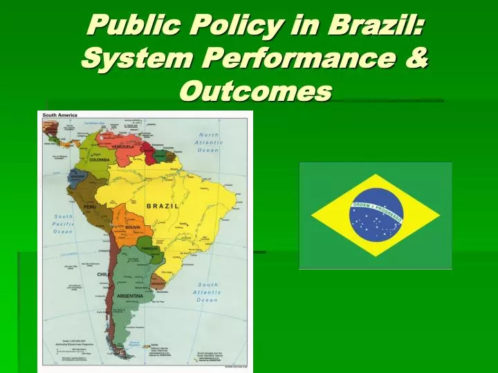 public policy in brazil system performance outcomes