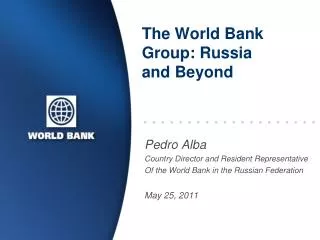 The World Bank Group: Russia and Beyond