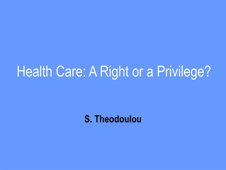 health care a right or a privilege