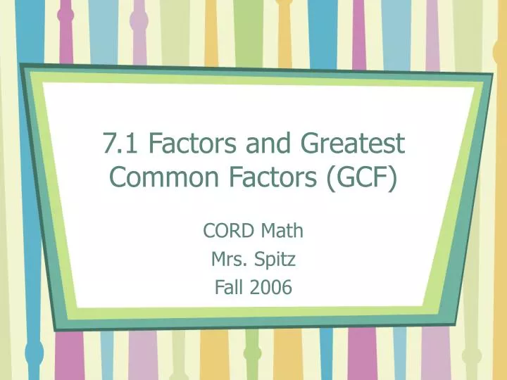 7 1 factors and greatest common factors gcf