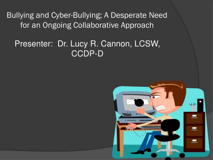 bullying and cyber bullying a desperate need for an ongoing collaborative approach