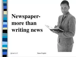 Newspaper- more than writing news