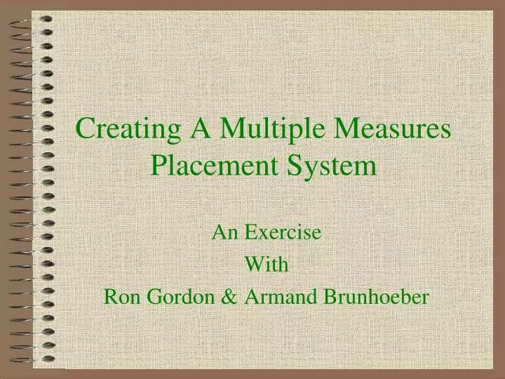 creating a multiple measures placement system