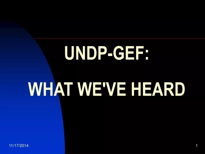 undp gef what we ve heard