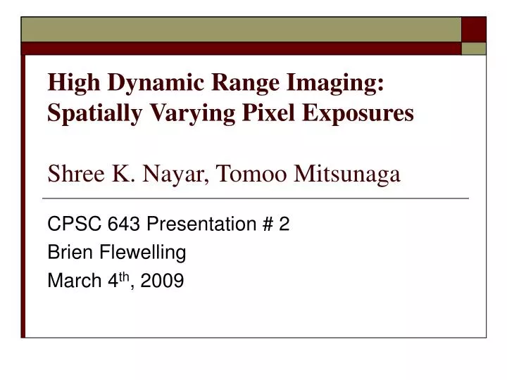 high dynamic range imaging spatially varying pixel exposures shree k nayar tomoo mitsunaga