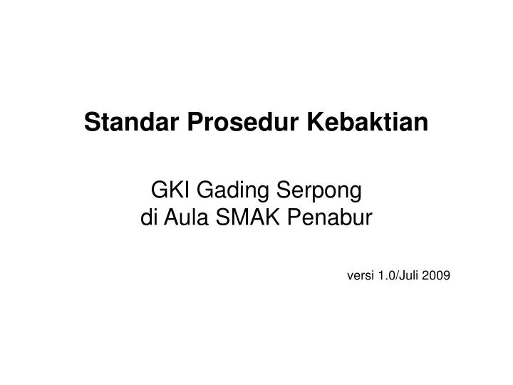 standar prosedur kebaktian gki gading serpong di aula smak penabur versi 1 0 juli 2009