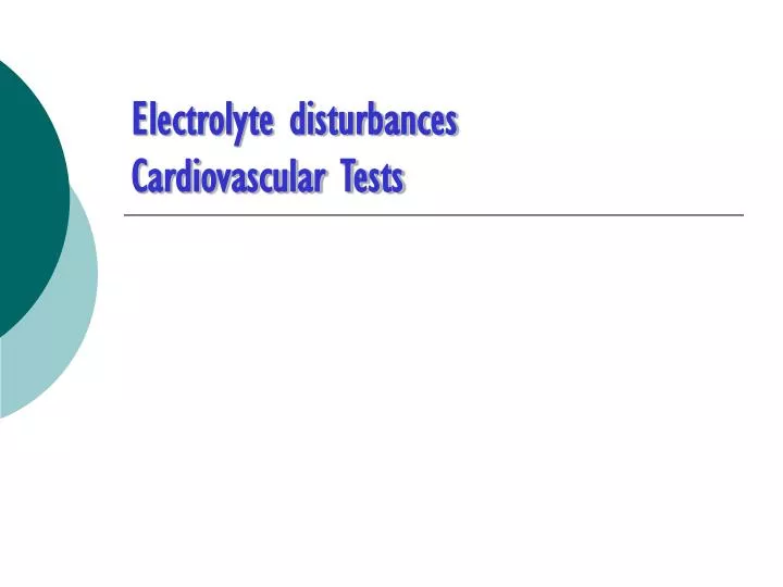 electrolyte disturbances cardiovascular tests