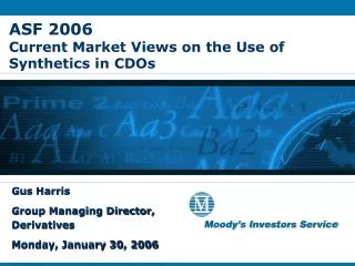 ASF 2006 Current Market Views on the Use of Synthetics in CDOs