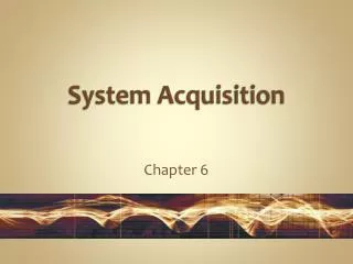 System Acquisition