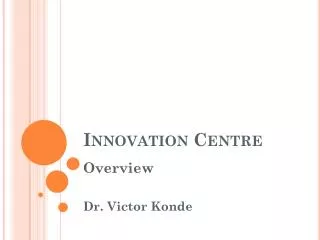 Innovation Centre