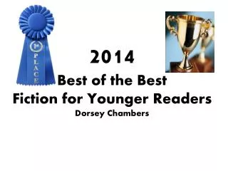 2014 Best of the Best Fiction for Younger Readers Dorsey Chambers