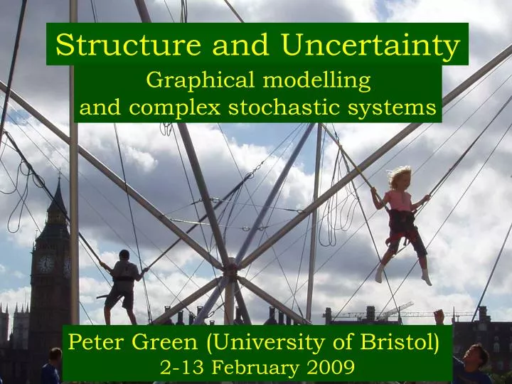 structure and uncertainty