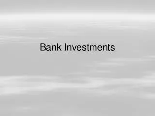 Bank Investments