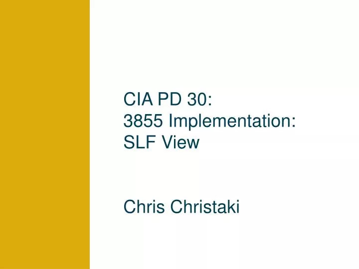 cia pd 30 3855 implementation slf view chris christaki