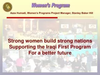 Strong women build strong nations Supporting the Iraqi First Program For a better future