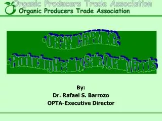 By: Dr. Rafael S. Barrozo OPTA-Executive Director