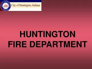 HUNTINGTON FIRE DEPARTMENT