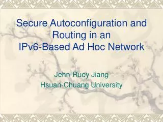 Secure Autoconfiguration and Routing in an IPv6-Based Ad Hoc Network