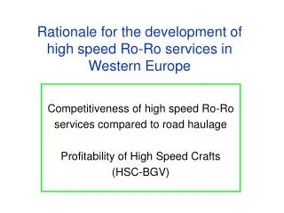 Rationale for the development of high speed Ro-Ro services in Western Europe