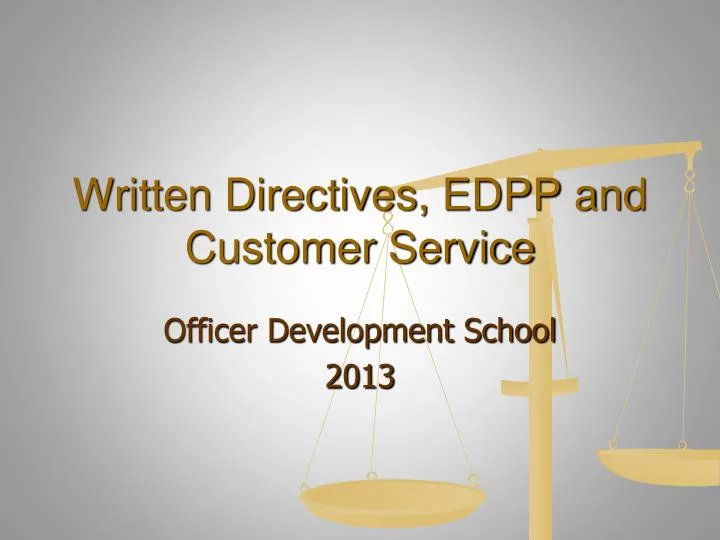 written directives edpp and customer service