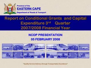 Report on Conditional Grants and Capital Expenditure 3 rd Quarter 2007/2008 Financial Year