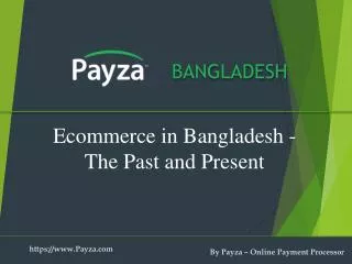 The Past and the Present of Ecommerce in Bangladesh