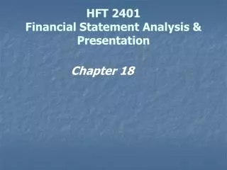 HFT 2401 Financial Statement Analysis &amp; Presentation