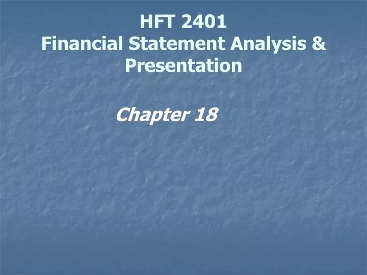 hft 2401 financial statement analysis presentation