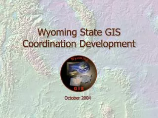 Wyoming State GIS Coordination Development