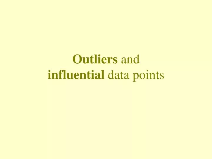 outliers and influential data points