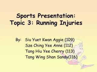 Sports Presentation: Topic 3: Running Injuries