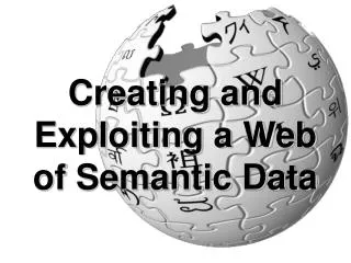 creating and exploiting a web of semantic data