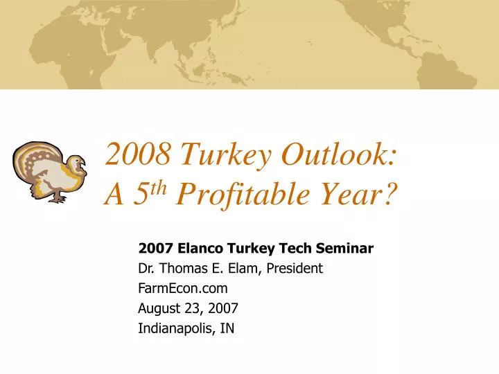 2008 turkey outlook a 5 th profitable year