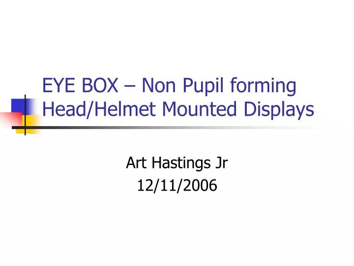 eye box non pupil forming head helmet mounted displays