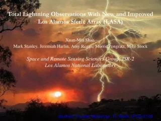Total Lightning Observations With New and Improved Los Alamos Sferic Array (LASA) Xuan-Min Shao,