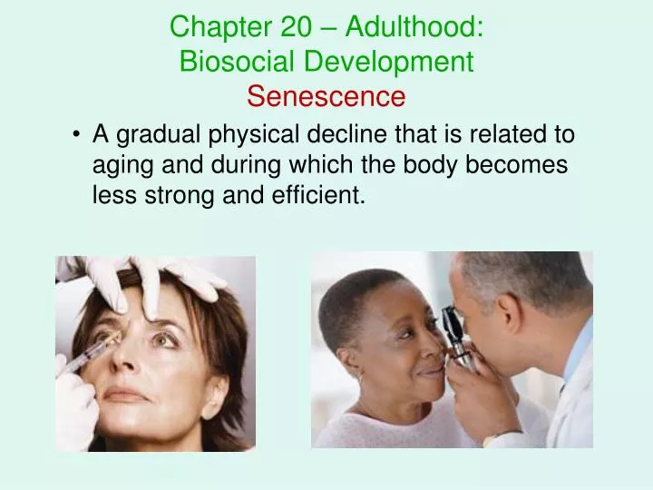 chapter 20 adulthood biosocial development senescence