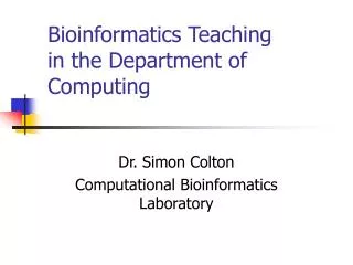 Bioinformatics Teaching in the Department of Computing