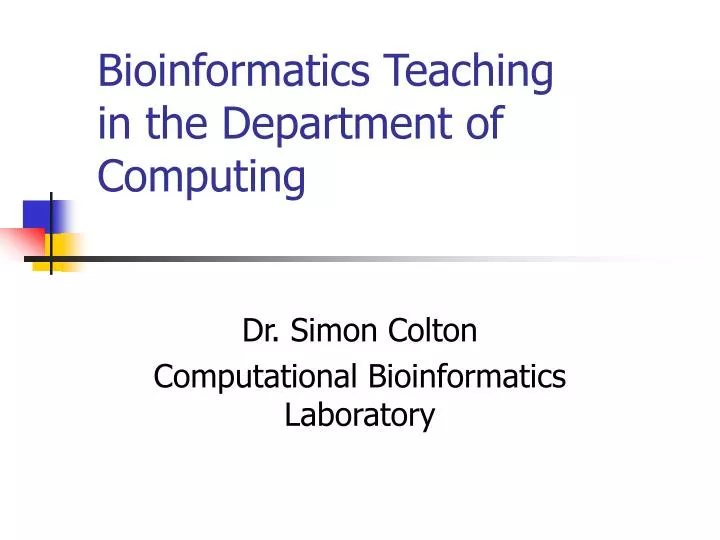 bioinformatics teaching in the department of computing