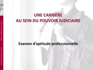 une carriere au sein du pouvoir judiciaire examen d aptitude professionnelle