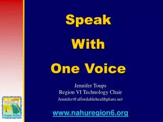 Jennifer Toups Region VI Technology Chair Jennifer@affordablehealthplans nahuregion6