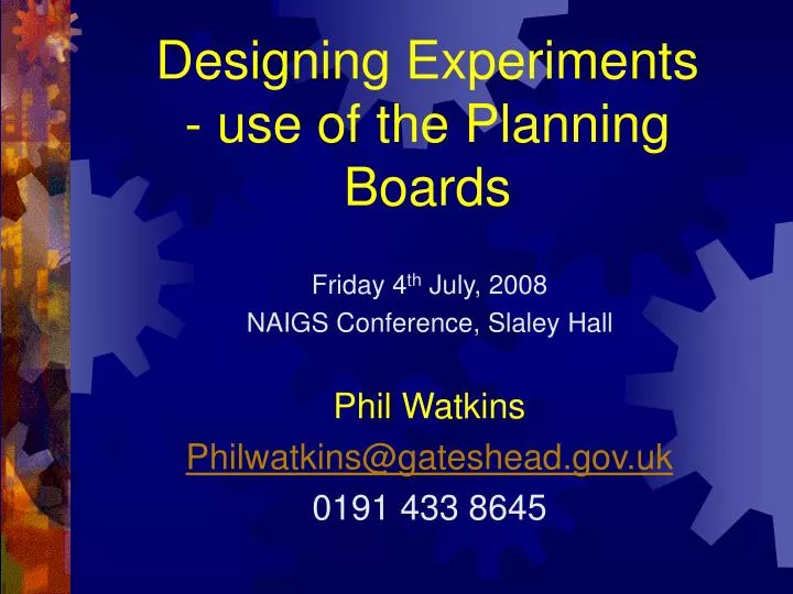 designing experiments use of the planning boards